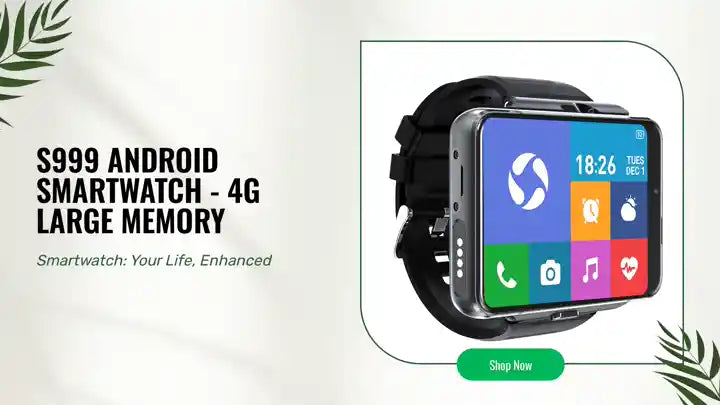S999 Android Smartwatch - 4G Large Memory by@Outfy