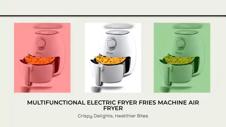 Multifunctional Electric Fryer Fries Machine Air Fryer by@Outfy
